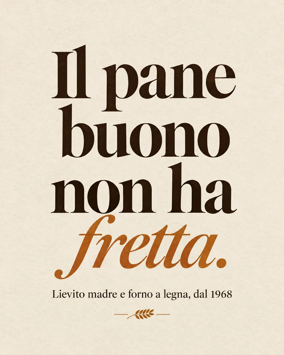 il pane buono non ha fretta